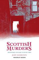 Couverture du livre « Scottish Murders » de Hamilton Judy aux éditions Waverley Books