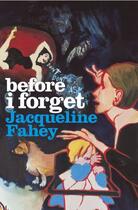 Couverture du livre « Before I Forget » de Fahey Jacqueline aux éditions Auckland University Press