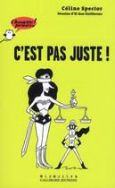 Couverture du livre « C'est pas juste ! » de Celine Spector aux éditions Gallimard Jeunesse Giboulees