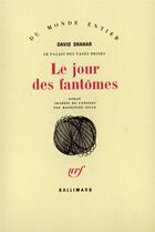Couverture du livre « Le Jour Des Fantomes » de David Shahar aux éditions Gallimard