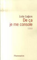 Couverture du livre « De ça je me console » de Lola Lafon aux éditions Flammarion