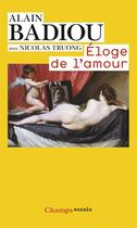 Couverture du livre « Eloge de l'amour » de Badiou/Truong aux éditions Flammarion