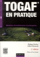 Couverture du livre « TOGAF en pratique ; modèles d'architecture d'entreprise (2e édition) » de Philippe Desfray et Gilbert Raymond aux éditions Dunod