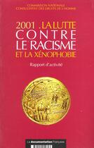 Couverture du livre « La lutte contre le racisme et la xenophobie 2001 » de  aux éditions Documentation Francaise