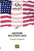 Couverture du livre « Histoire des Etats-Unis » de Francois Durpaire aux éditions Que Sais-je ?