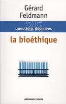 Couverture du livre « La bioéthique » de Gerard Feldmann aux éditions Armand Colin