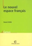 Couverture du livre « Le Nouvel Espace Francais » de Daniel Noin aux éditions Armand Colin