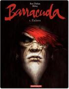 Couverture du livre « Barracuda Tome 1 : esclaves » de Jean Dufaux et Jeremy Petiqueux aux éditions Dargaud