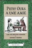 Couverture du livre « Petit ours a une amie » de Sendak Maurice et Holmelund Minarik Else aux éditions Ecole Des Loisirs