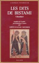 Couverture du livre « Les Dits de Bistami : Shatahât » de Yazid Al-Bistami Abû aux éditions Fayard