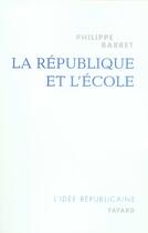 Couverture du livre « La république et l'école » de Barret-P aux éditions Fayard