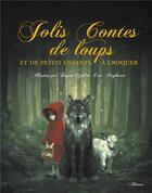 Couverture du livre « Jolis contes de loups et de petits enfants à croquer » de Raffaella et Dogan Oztel et Eric Puybaret aux éditions Fleurus