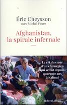 Couverture du livre « Les chaines de l'espoir - le temoignage bouleversant d'un medecin en afghanistan » de Faure/Cheysson aux éditions Robert Laffont