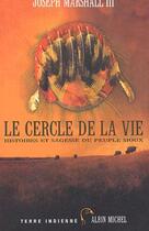 Couverture du livre « Le cercle de la vie - histoires et sagesse du peuple sioux » de Morin Renaud aux éditions Albin Michel