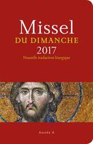 Couverture du livre « Missel du dimanche 2017 ; nouvelle traduction liturgique » de  aux éditions Bayard