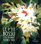Couverture du livre « Le p'tit bossu qui en avait plein l' dos » de Gigi Bigot et Pauline Comis aux éditions Didier Jeunesse