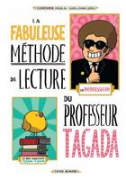 Couverture du livre « La fabuleuse méthode de lecture du professeur Tagada » de Guillaume Long et Christophe Nicolas aux éditions Didier Jeunesse