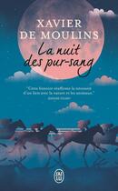 Couverture du livre « La Nuit des pur-sang » de Xavier De Moulins aux éditions J'ai Lu