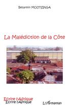 Couverture du livre « La malédiction de la côte » de Bellarmin Moutsinga aux éditions L'harmattan