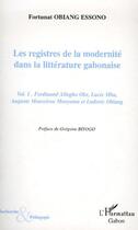 Couverture du livre « Les registres de la modernité dans la littérature gabonaise Tome 1 » de Fortunat Obiang Essono aux éditions Editions L'harmattan