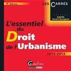 Couverture du livre « L'essentiel du droit de l'urbanisme (9e édition) » de Isabelle Savarit-Bourgeois aux éditions Gualino Editeur