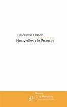 Couverture du livre « Nouvelles de France » de Laurence Olsson aux éditions Le Manuscrit