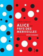 Couverture du livre « Alice au pays des merveilles à travers l'oeuvre de Yayoi Kusama » de Lewis Carroll et Yayoi Kusuma aux éditions Helium