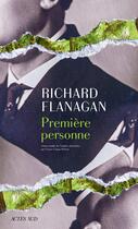 Couverture du livre « Première personne » de Richard Flanagan aux éditions Editions Actes Sud
