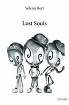 Couverture du livre « Lost souls » de Solenn Bert aux éditions Edilivre