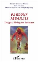 Couverture du livre « Parlons javanais : Langues, dialogues, lexiques » de Eric Sukanda et Antonius Suprijanto aux éditions L'harmattan