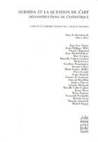 Couverture du livre « Derrida et la question de l'art ; déconstructions de l'esthétique » de Adnen Jdey aux éditions Cecile Defaut
