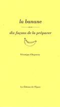 Couverture du livre « La banane » de Chapacou Veronique aux éditions Epure