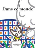 Couverture du livre « Dans ce monde » de Malika Doray aux éditions Memo