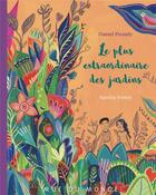 Couverture du livre « Le plus extraordinaire des jardins » de Aurelia Fronty et Daniel Picouly aux éditions Rue Du Monde