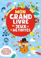 Couverture du livre « Mon grand livre de jeux et d'activites » de Idees Book Creations aux éditions 1 2 3 Soleil