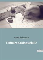 Couverture du livre « L'affaire crainquebille » de Anatole France aux éditions Culturea