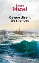 Couverture du livre « Ce que disent les silences » de Laure Manel aux éditions Ookilus