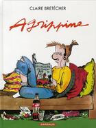 Couverture du livre « Agrippine Tomes 1 et 2 » de Claire Bretecher aux éditions Dargaud