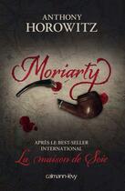 Couverture du livre « Moriarty » de Anthony Horowitz aux éditions Calmann-levy