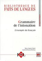 Couverture du livre « Bibliothèque de faits de langues ; grammaire de l'intonation ; l'exemple du français » de Danon Boileau.M aux éditions Ophrys