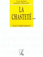 Couverture du livre « La chastete » de Licheri Lucie aux éditions Editions De L'atelier