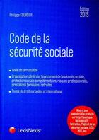 Couverture du livre « Code de la sécurite sociale (édition 2015) » de Philippe Coursier aux éditions Lexisnexis