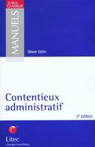 Couverture du livre « Contentieux administratif ; 3e edition » de Olivier Gohin aux éditions Lexisnexis