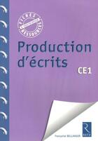 Couverture du livre « Production d'écrits ; CE1 » de Francoise Bellanger aux éditions Retz