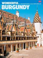 Couverture du livre « Wonderful Burgundy » de Herve Champollion et Jean-Francois Bazin aux éditions Ouest France