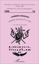 Couverture du livre « ROBERT DESNOS ET CUBA : Un carrefour du monde » de Carmen Vasquez aux éditions L'harmattan