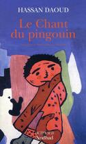 Couverture du livre « Le chant du pingouin » de Hassan Daoud aux éditions Actes Sud