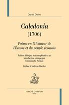 Couverture du livre « Caledonia (1706) » de Daniel Defoe aux éditions Honore Champion