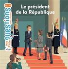 Couverture du livre « Le président de la République » de Pascale Hedelin et Vincent Sorel aux éditions Milan