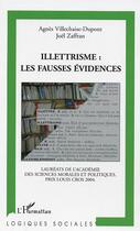 Couverture du livre « Illettrisme: les fausses évidences » de Joel Zaffran et Agnes Villechaise-Dupont aux éditions L'harmattan